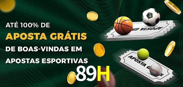 89H Ate 100% de Aposta Gratis